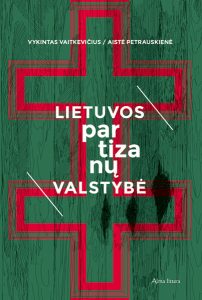 a1703981bb52ad1c7f9a7191be0fe671d73f3b2c Lietuvos partizanu valstybe